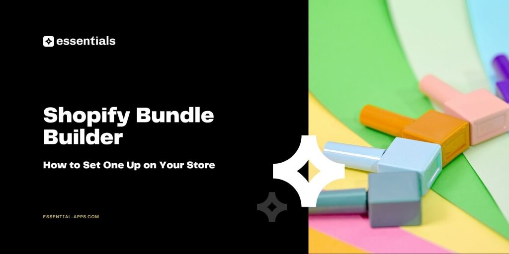 Shopify Bundle Builder.
